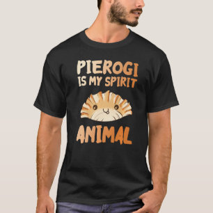 Pierogi ist mein Geist Tierfreude Polen Polnisch f T-Shirt