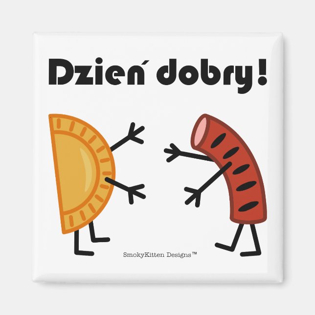 Pierogi & Kielbasa - Dzien Dobry! Magnet (Vorne)