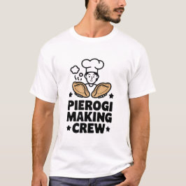 Pierogi Making Crew - Spaß Koch Design T-Shirt