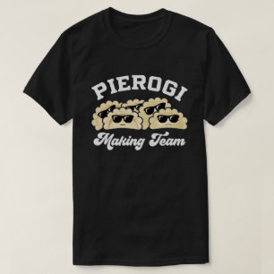 Pierogi Making Team Pierogi Maker Food Polnisch T-Shirt