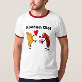 Pierogi u. Kielbasa - Kocham Cie! (I-Liebe Sie!) T-Shirt