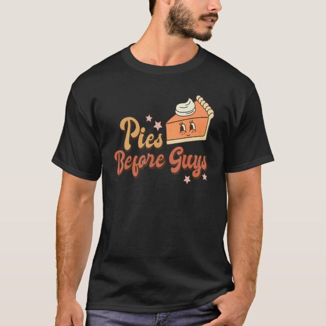 Pies Before Guys Pumpkin Autumn Fall Yall Thanksgi T-Shirt (Vorderseite)