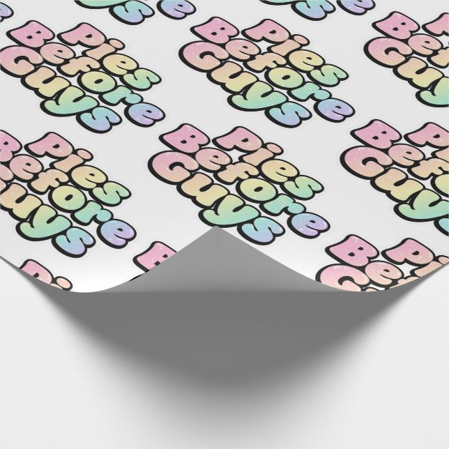 Pies Before Guys Wrapping Paper Geschenkpapier (Ecke)