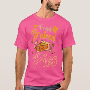 Pies pie Lover Pie Baker Funny Bak T-Shirt