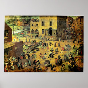 Pieter Bruegels "Kinderspiele" - 1560 Poster