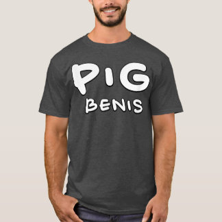 pig benis  T-Shirt