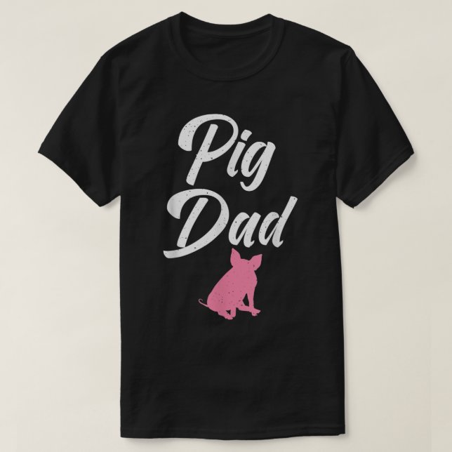 Pig Dad Pig Owner Pig Farmer  T-Shirt (Design vorne)