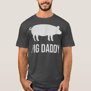 Pig daddy, funny pig farmer dad, fathers day pig l T-Shirt