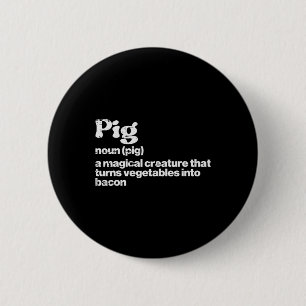 Pig Definition Bycon Funny Grillen Byrbecue Grill Button