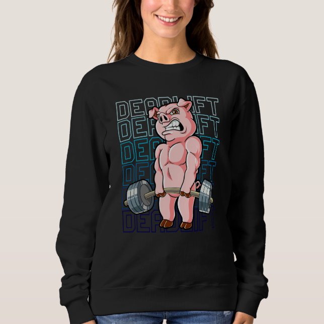 Pig Gym Weight Training Deadlift  1 Sweatshirt (Vorderseite)