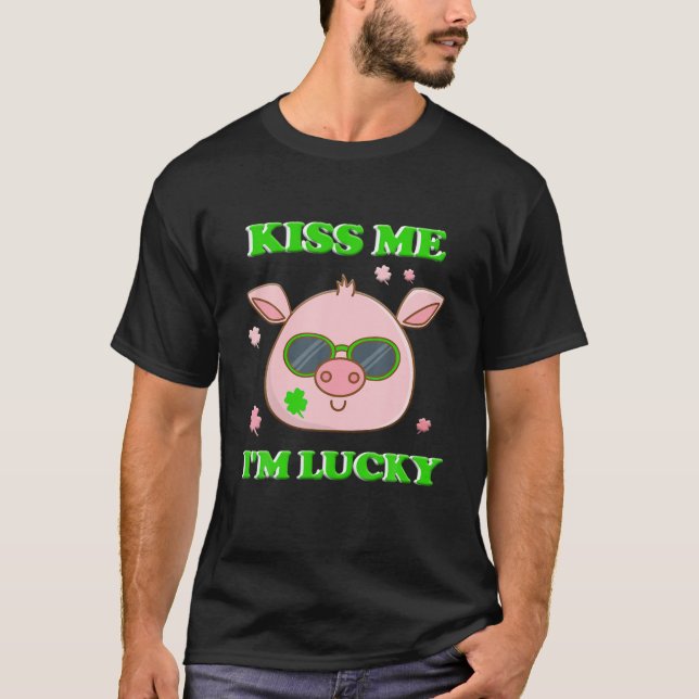 Pig Kiss Me I'm Lucky Irish St Patricks Day 2022 T-Shirt (Vorderseite)