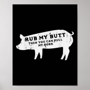 Pig Rub Sie können mein Schwein Grillen Barbecue G Poster