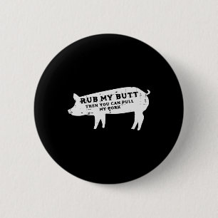 Pig Rub Sie können mein Schwein Grillen Byrbecue G Button