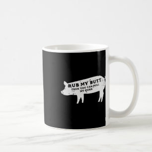 Pig Rub Sie können mein Schwein Grillen Byrbecue G Kaffeetasse