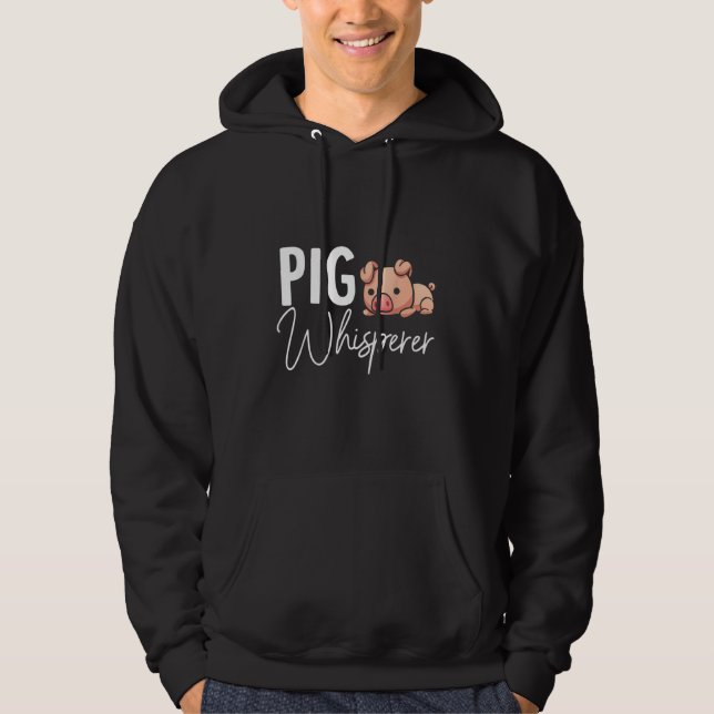 Pig Whisperer For Pig Hoodie (Vorderseite)