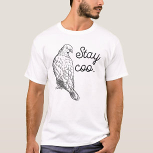 Pigeon Bleibe Coo Vogelbeobachtung Bird Lover Pige T-Shirt