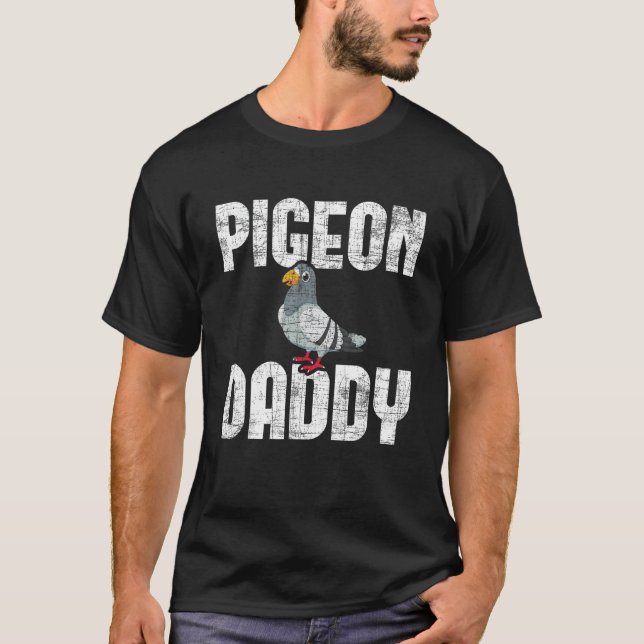 Pigeon Daddy - Bird Lover Taube Racing Homing Bir T-Shirt (Vorderseite)