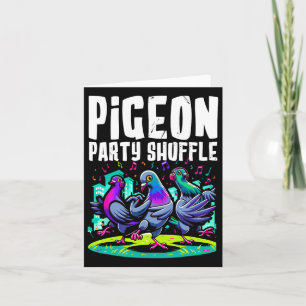Pigeon Party Shuffle Dance Moves Funny Bird Dancer Karte
