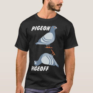 PigeOn PigeOff Züchter Taube Racing Geschenk T-Shirt