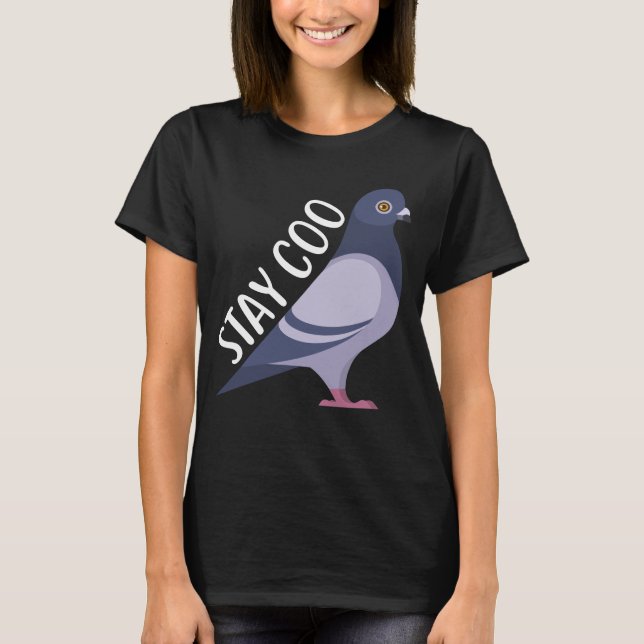 Pigeon: Stay Coo T-Shirt (Vorderseite)