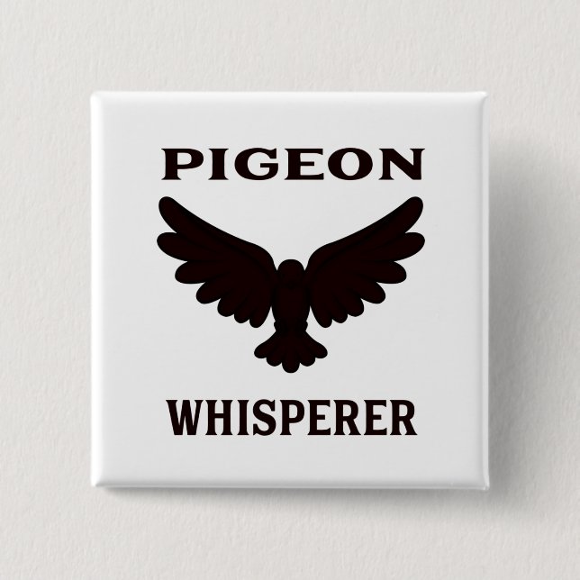 Pigeon Whisperer Button (Vorderseite)