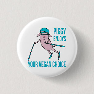 Piggy Enjoys Your Vegan Choice - Button