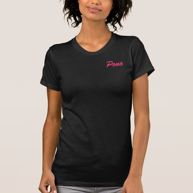 Pilaki Pono Damen Twofer bloß (angepasst) T-Shirt (Vorderseite)