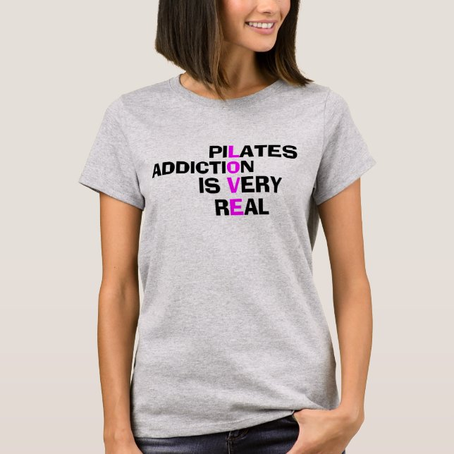 Pilates Addiction - Funny Pilates Shirt (Vorderseite)