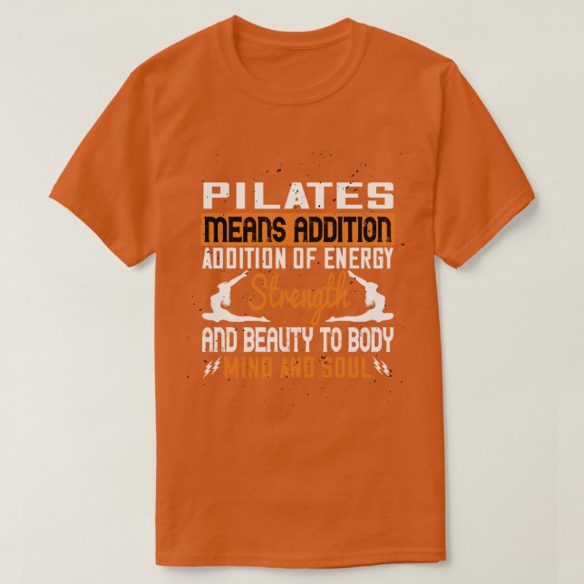 Pilates bedeutet AdditionPilates bedeutet Addition T-Shirt (Design vorne)