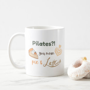 Pilates? Ihr gemeines Kuchen und Latte Funny Fall Kaffeetasse