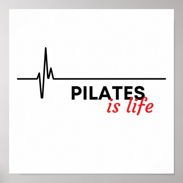 Pilates is life. poster (Vorne)