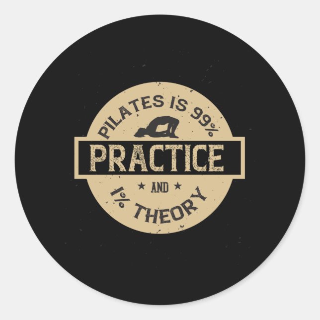 Pilates ist 99% Praxis und 1% Theorie Runder Aufkleber (Vorderseite)