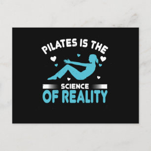 Pilates ist die Wissenschaft der Realität Postkarte
