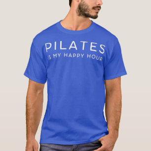 Pilates ist meine glückliche Stunde 16 T-Shirt