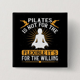 Pilates ist nicht für die Flexibilität Button