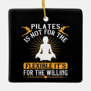 Pilates ist nicht für die Flexiblen Keramikornament