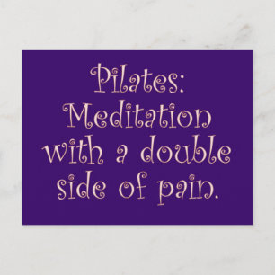 Pilates ist nur Meditation mit viel Schmerz Postkarte