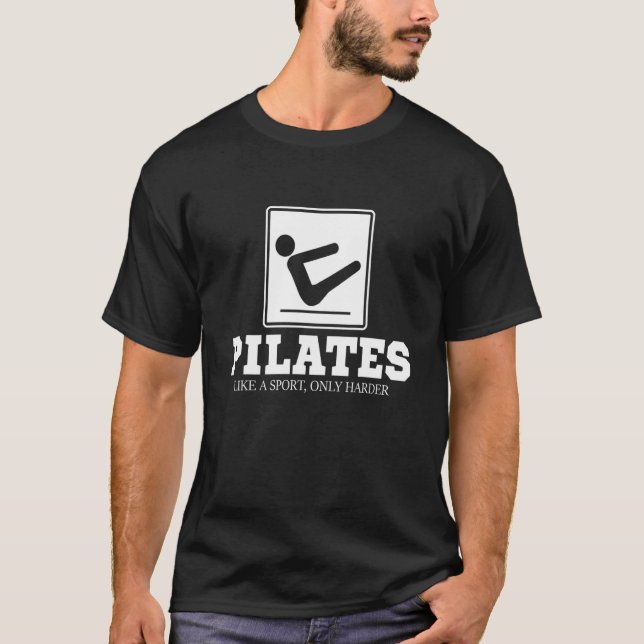 Pilates Like A Sport Only Harder  Pilates Fitness  T-Shirt (Vorderseite)