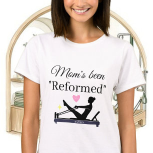 PILATES-MUTTER WURDE "REFORMIERT" REFOMER-NAME T-Shirt