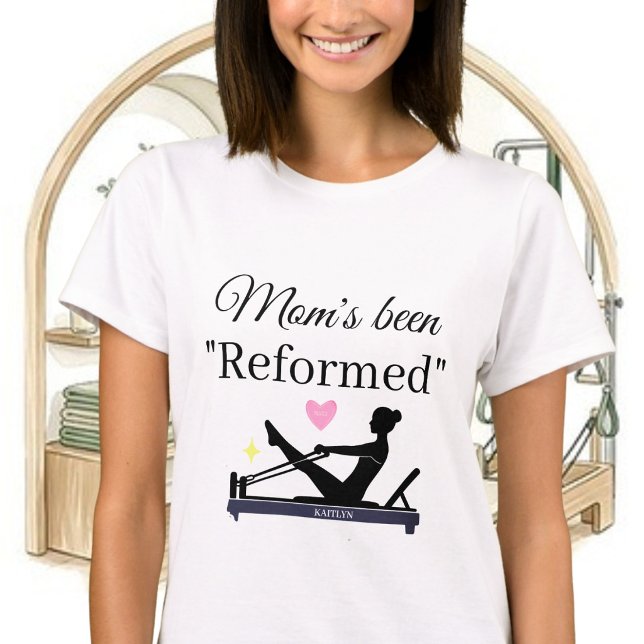 PILATES-MUTTER WURDE "REFORMIERT" REFOMER-NAME T-Shirt (Von Creator hochgeladen)