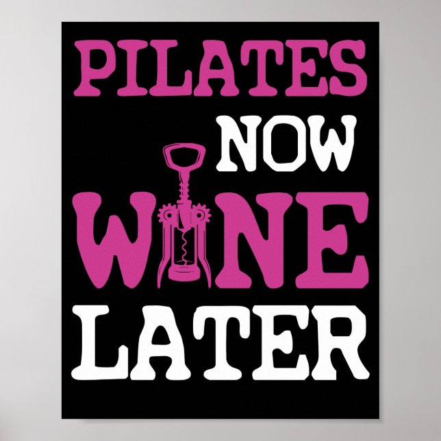 Pilates Now Wine Later Workout Gym Poster (Vorne)