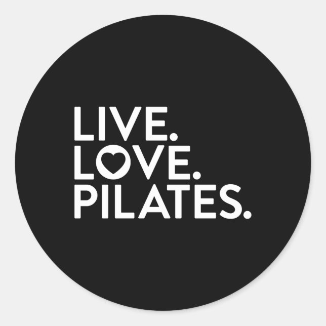 Pilates Sprichwort Live Liebe Pilates für Instrukt Runder Aufkleber (Vorderseite)