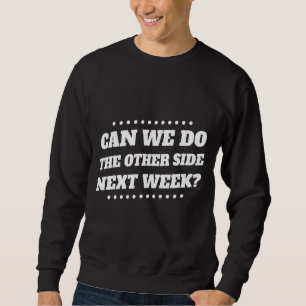 Pilates the other side Next Week Graphic Sweatshirt