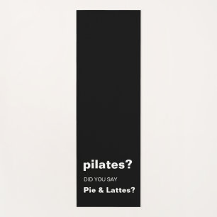 Pilates-Wortspiel Lustiges Pie und Lattes Zitat De Yogamatte