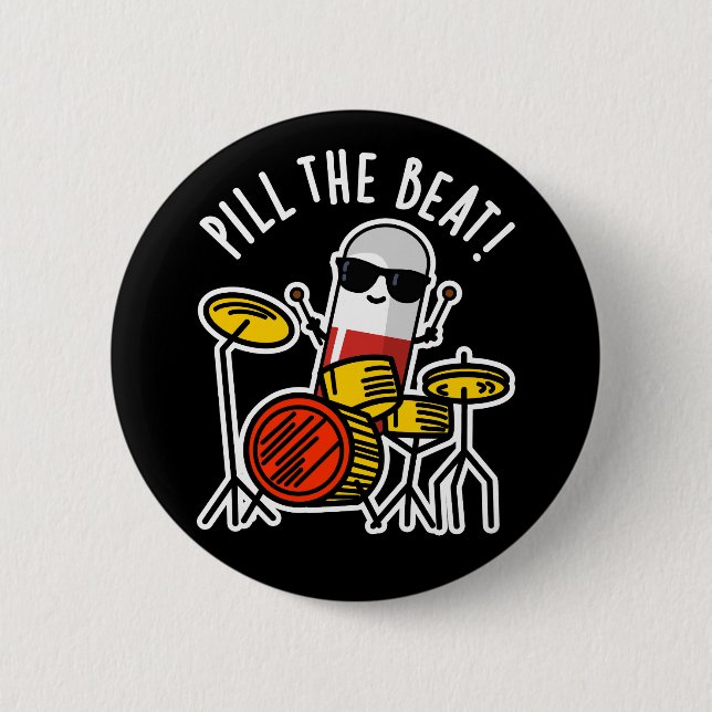 Pill the Beat Funny Medicine Music Pun Dark BG Button (Vorderseite)