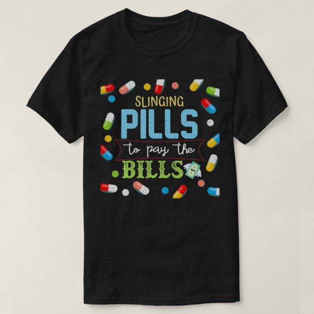 Pillen zum Bezahlen von Rechnungen Apotheker Tech  T-Shirt (Design vorne)