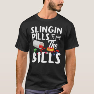 Pillen zur Bezahlung der Rechnungen Pharmazie T-Shirt