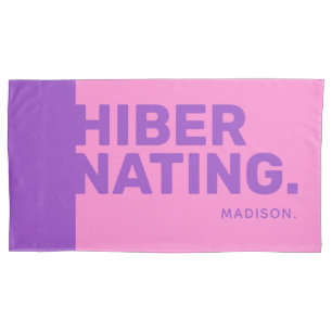 Pillowcases für individuelle Name "Hibernating" Kissenbezug