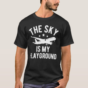 Pilot Flugzeug Luftfahrt Der Himmel ist mein Spiel T-Shirt