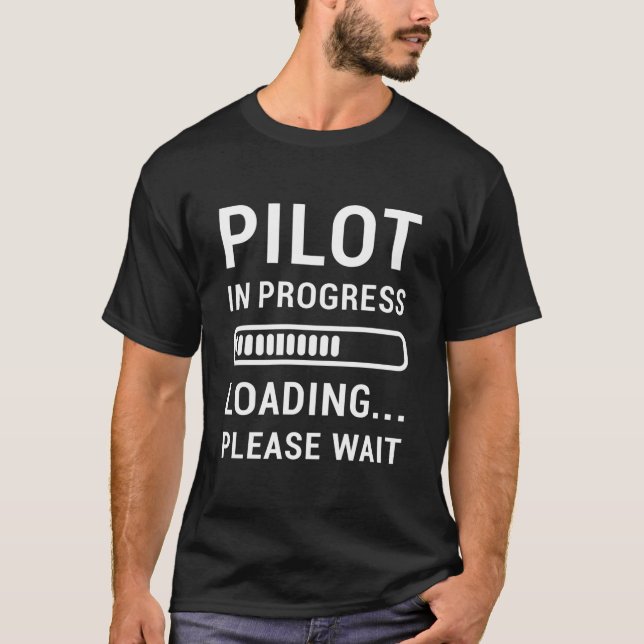 Pilot in progress loading...please wait  T-Shirt (Vorderseite)